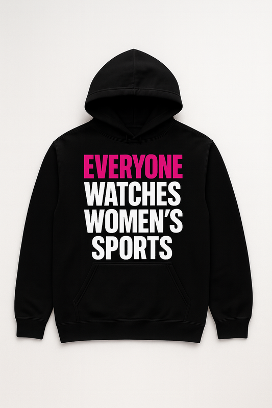 Everyone Watches Women's Sports
